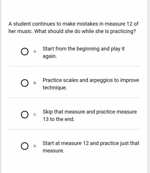 A student continues to make mistakes in measure 12 of her music. What should she do while she is pr