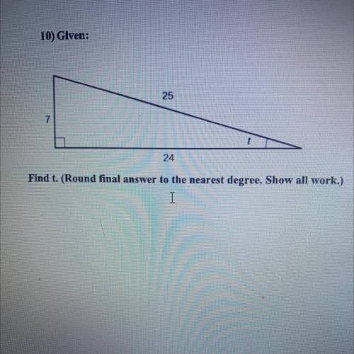 Find t. (Round final answer to the nearest degree. Show all work.)
