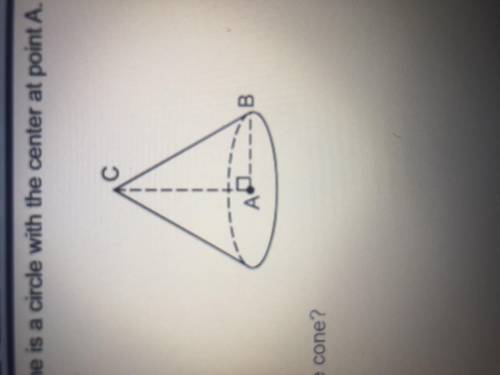 A right circular cone is shown. The base of the cone is a circle with the center at point A. The Di