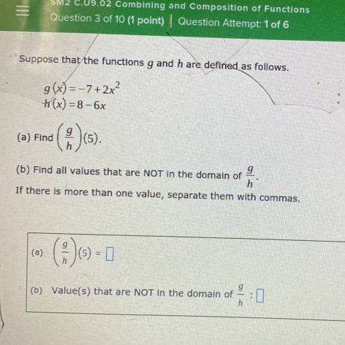 Suppose that the functions g and h are defined as follows.

g(x) = -7+2x
(x) = 8 - 6x
(a) Find
(3)