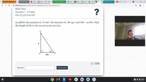 In ΔMNO, the measure of ∠O=90°, the measure of ∠M=34°, and OM = 22 feet. Find the length of NO to t