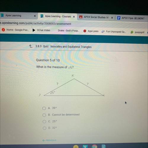 Question 5 of 10

What is the measure of L?
K
7
3
A. 390
B
Cannot not dotermined