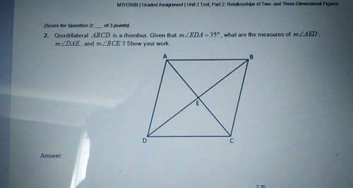 PLEASE HELP!! NEED TO SHOW ALL WORK

Quadrilateral ABCD is a rhombus. Given that m/_ EDA=35 degree