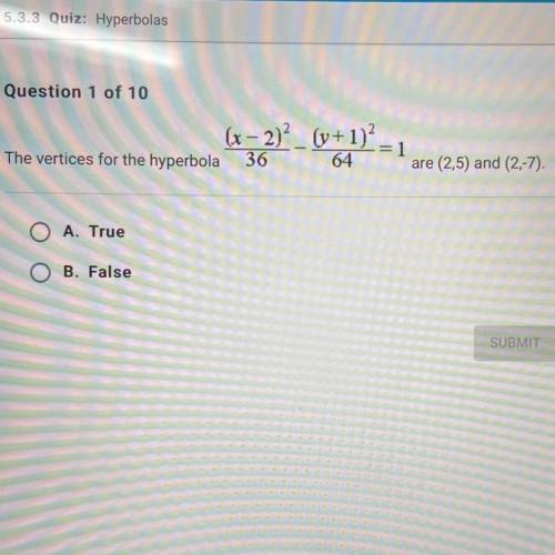 Are the vertices (2,5) and (2,-7) true or false to the hyperbola?