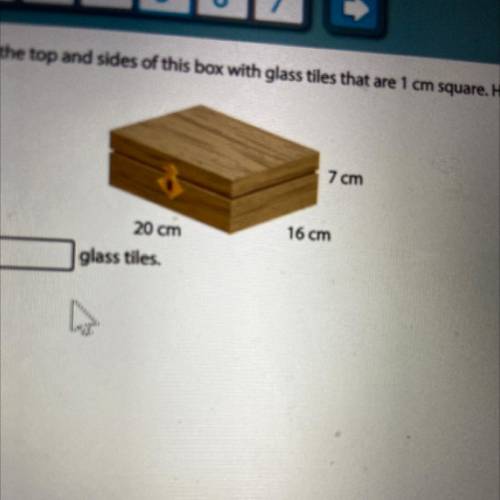 Dmitri wants to cover the top and sides of this box with glass tiles that are 1 cm square. How many