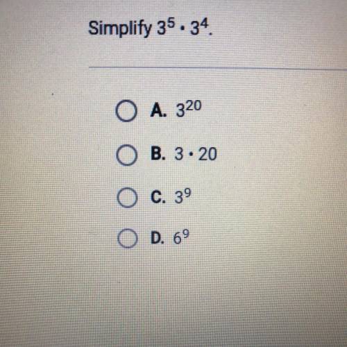 Simplify 35.34
O A. 320
OB. 3.20
O c. 39
O D. 69