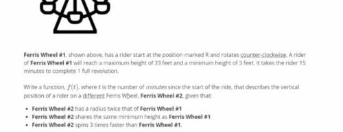 Ferris Wheel #1, shown above, has a rider start at the position marked Rand rotates counter-clockwi