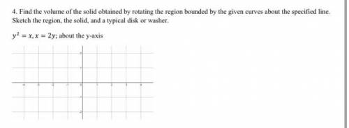 How to find the volume of a solid obtained by rotating the region bounded by the given curves about