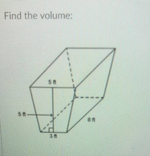 Find the volume: 5ft 5ft 8ft 3ft ​