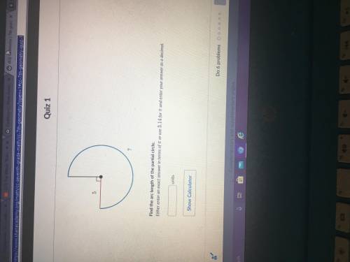 Find the arc length of the partial circle.

Either enter an exact answer in terms of pi or use 3.1