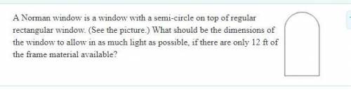 WILL GIVE BRAINLIEST! A Norman window is a window with a semi-circle on top of regular rectangular