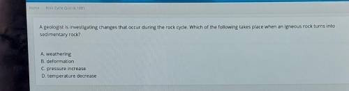 Her adjust vest is investigating changes that occurred during the rock cycle which of the following