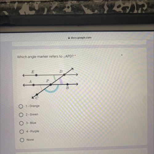 Which angle marker refers to APD?*

E
D
Р
B
O
1 - Orange
2 - Green
3- Blue
Ο Ο
4 - Purple
O
None