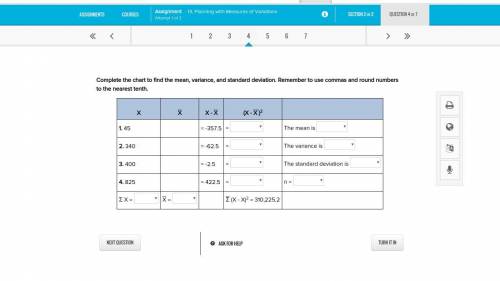 Complete the chart to find the mean, variance, and standard deviation. Remember to use commas and r