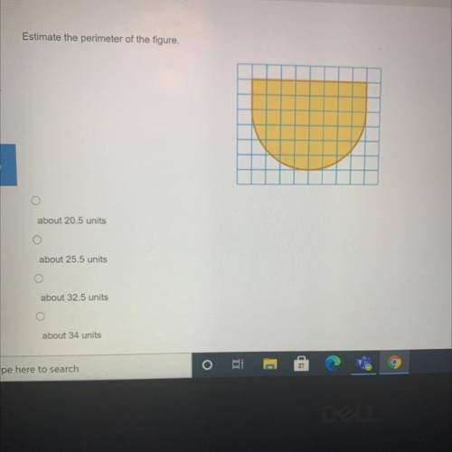 Estimate the perimeter of the figure.

A. about 20.5 units
B. about 25.5 units
C. about 32.5 units