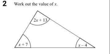 Work out the value of x
2x + 13
x-4
x+7
(Look at the photo attached)