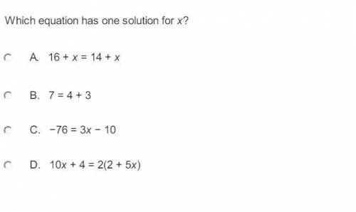 Please help asap  Which equation has one solution for x?