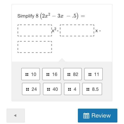 Simplify 8(2x2−3x −.5)=