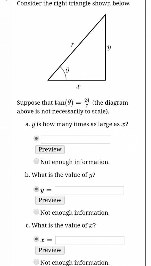 Consider the right triangle shown below.

Suppose that tan(θ)=24/7 (the diagram above is not neces