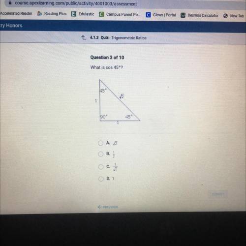 What is cos 45°?
A. V2
B. 1/2
C. 1/v2
D. 1