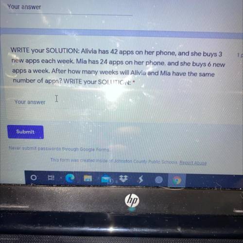 WRITE your SOLUTION: Alivia has 42 apps on her phone, and she buys 3

new apps each week. Mia has