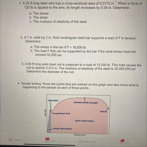 Unit 2.3 Review

1. A 25 ft long steel wire has a cross-sectional area of 0.0172 in.?. When a forc