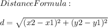 Distance Formula:\\\\d=\sqrt{(x2-x1)^2+(y2-y1)^2}