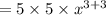 = 5 \times 5 \times  {x}^{3 + 3}