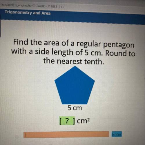 Find the area of a regular pentagon with a side of 5cm round to nearest tenth