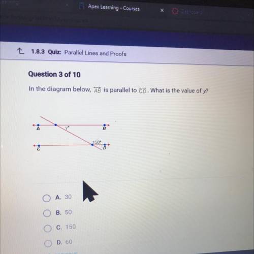 Question 3 of 10
In the diagram below, AB is parallel to CD. What is the value of y?