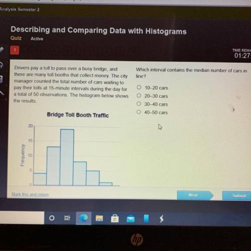 Which interval contains the median number of cars in

line?
Drivers pay a toll to pass over a busy