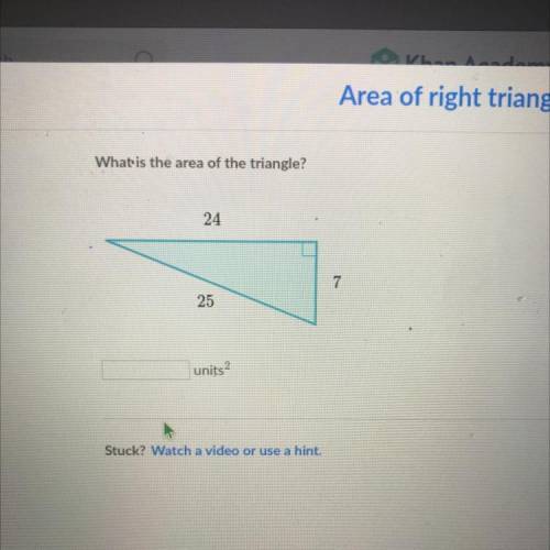 What is the area of the triangle?
24
7
25