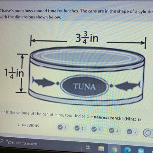 6. Chaise's mom buys canned tuna for lunches. The cans are in the shape of a cylinder

with the di