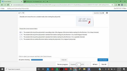 Describe and correct the error a student made when naming the polynomial.

Choose the correct answ