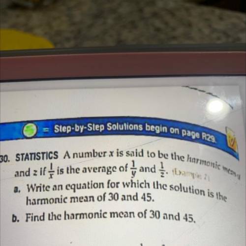 A number x is said to be the harmonic mean of y and z if 1/x is the average of 1/y and 1/z.