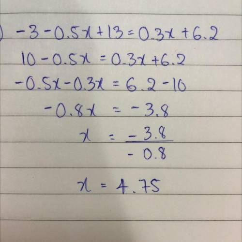 Solve -3-0.5x+13=0.3x+6.2 please show work​