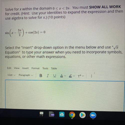 Solve for x within the domain ( 0< x < 2. You must SHOW ALL WORK

for credit. (Hint: Use you