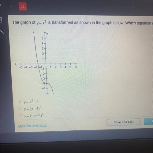 The graph of y= x3 is transformed as shown in the graph below. Which equation represents the transf