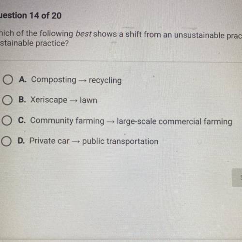 Which of the following best shows a shift from an unsustainable practice to a

sustainable practic