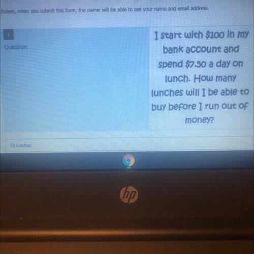 How many lunches will i be able to buy before i run out of money ?