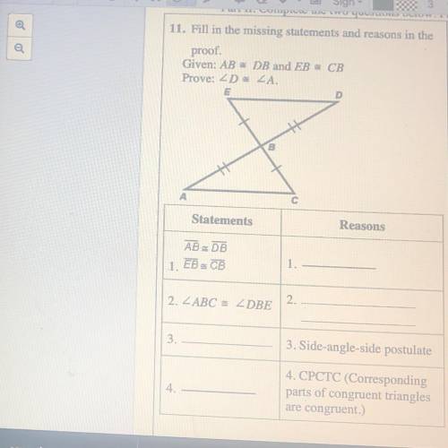 Coupowy Dw

11. Fill in the missing statements and reasons in the
proof
Given: AB * DB and EB - CB