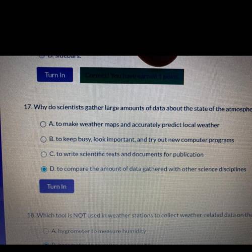 17. Why do scientists gather large amounts of data about the state of the atmosphere?

O A. to mak