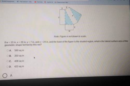 If w = 10 in, x = 26 in, y = 7 in, and z = 24 in, and the base of the figure is the shaded region,