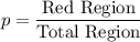 \displaystyle p=\frac{\text{Red Region}}{\text{Total Region}}