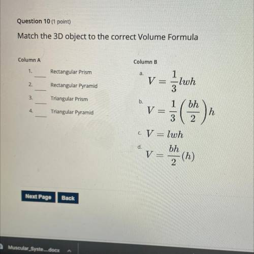 Match the 3D object to the correct Volume Formula

Column A
Column B
1
Rectangular Prism
a .
1
V =