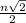 \frac{n\sqrt{2} }{2}