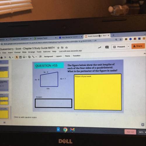 QUESTION #15

The figure below show the unit lengths of
each of the four sides of a quadrilateral.