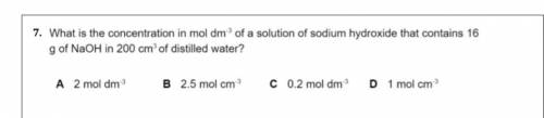 What is the concentration in mol dm-³of a solution of sodium hydroxide that contains 16g of NaOH in