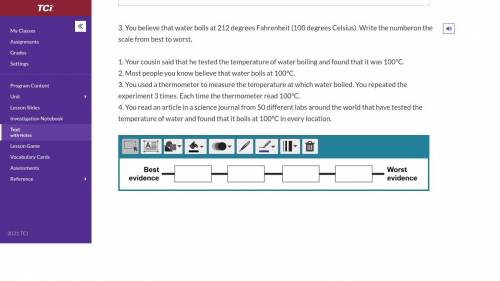 3. You believe that water boils at 212 degrees Fahrenheit (100 degrees Celsius). Write the numberon