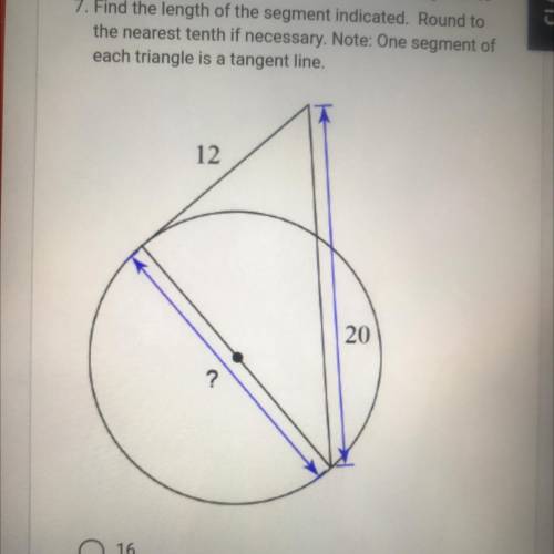 7. Find the length of the segment indicated. Round to

the nearest tenth if necessary. Note: One s